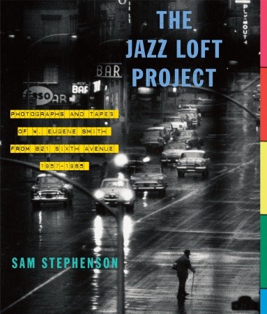 книга Jazz Loft Project: Photographs and Tapes of W. Eugene Smith from 821 Sixth Avenue, 1957-1965, автор: Sam Stephenson